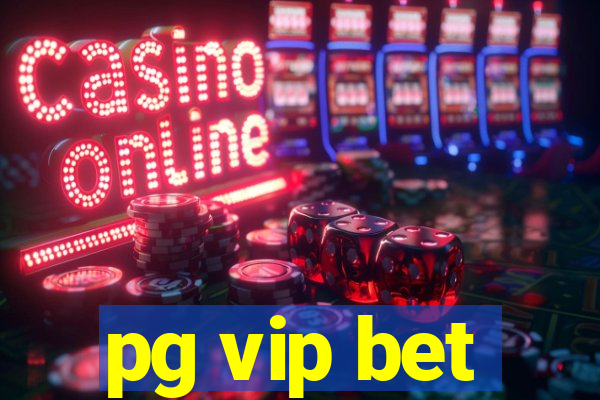 pg vip bet